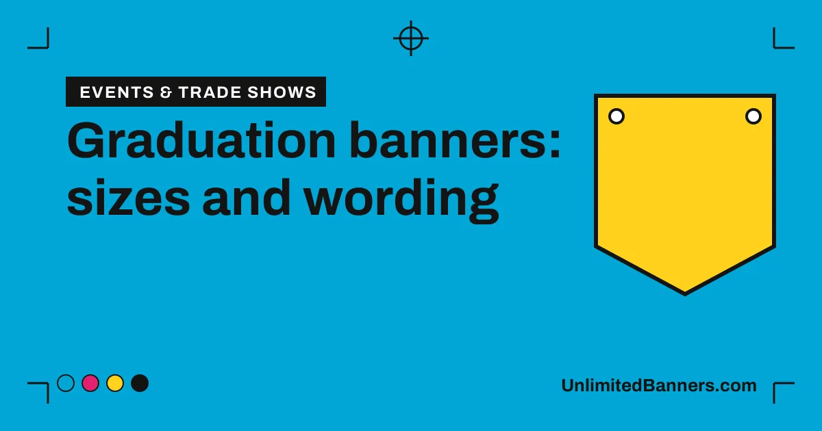 Graduation banners: sizes, wording, photos and a timeline illustration