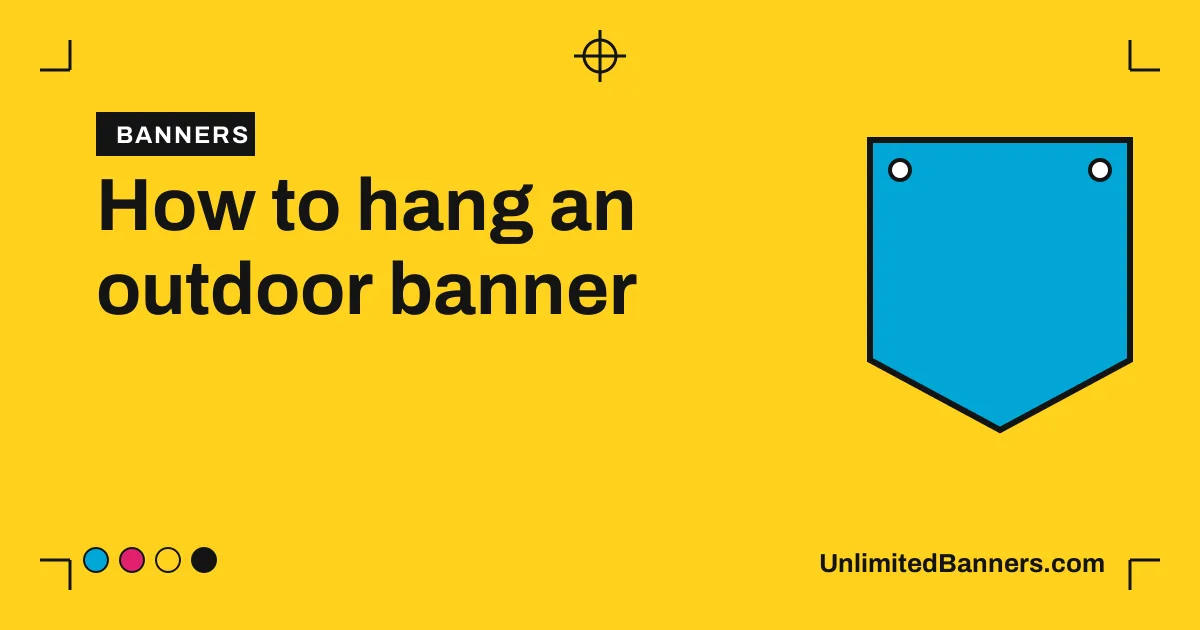 How to hang an outdoor banner so it stays tight and lasts illustration