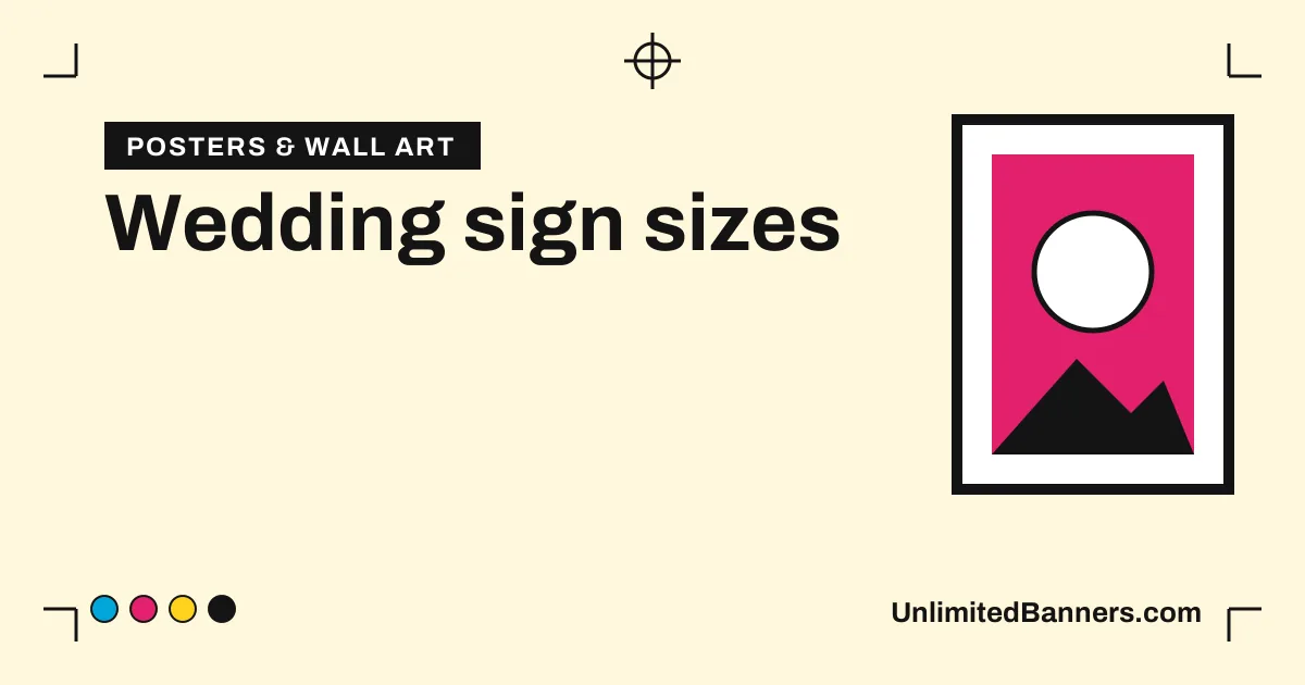 Wedding sign sizes: welcome signs, seating charts and easels illustration